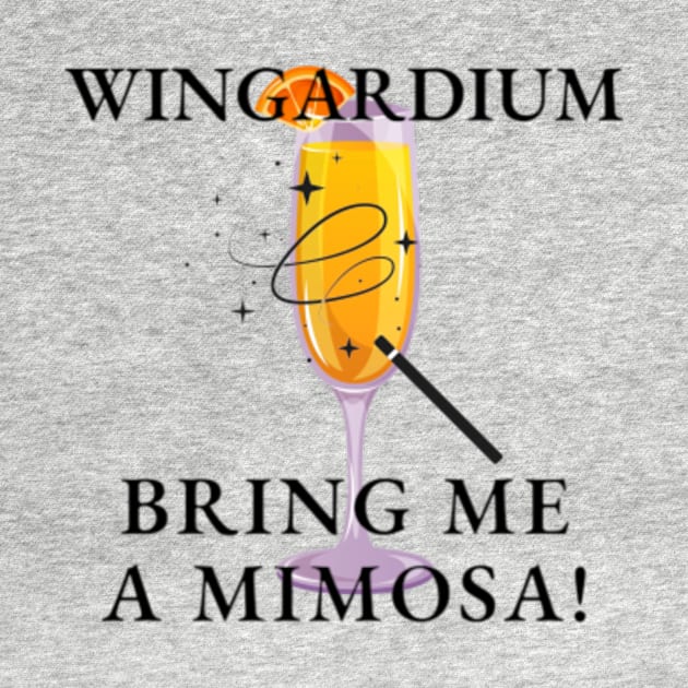 Wingardium Bring Me A Mimosa! by Joke-ler